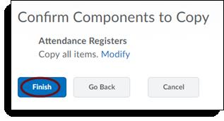 Or, click the Select Components button to copy select items from the course. 5.