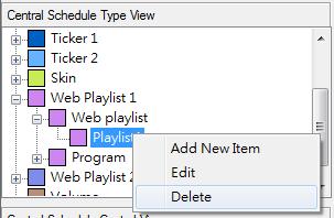 Edit Web Playlist In Central Schedule Type View, right click on the playlist that you want to modify, and select Edit. Then, you can add, delete, and edit the items in that playlist.