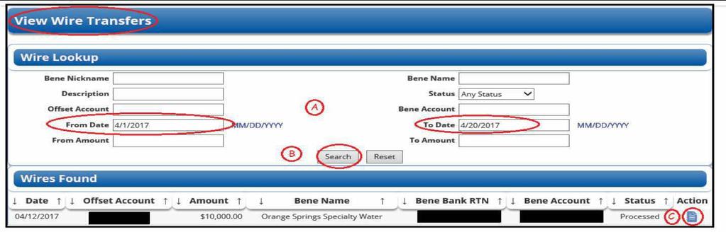 Outgoing Wire - View information regarding wires that have been sent out of your accounts Hover over Wires and click on Outgoing Step 1 Wires Type Determines your search
