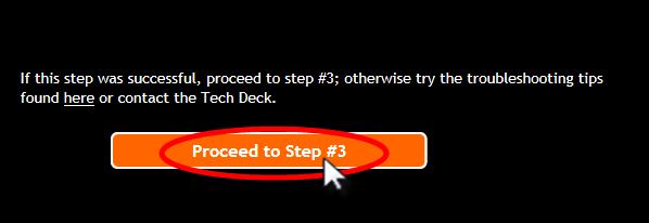 If this step was not successful, please refer to the Troubleshooting Tips starting on page 9.
