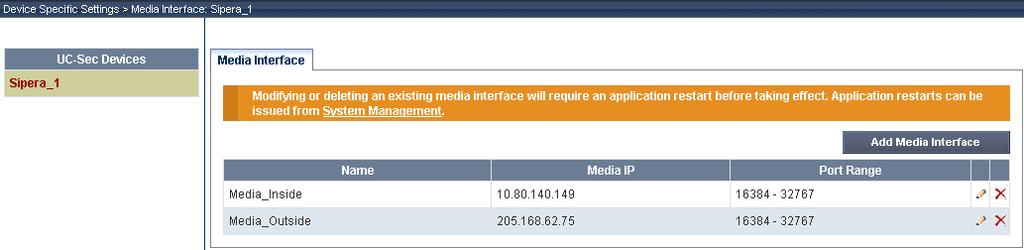 7.6.2. Media Interfaces AT&T requires customers to use RTP ports in the range of 16384 32767. Before this range can be configured as shown here, the default ports on the Sipera must be changed.