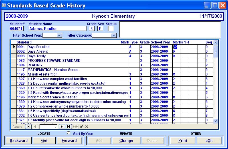 UPDATE GRADE HISTORY FOR A PARTICULAR STUDENT Use the Locate options to select a student and display the history that has been previously rolled over from Standards Based Grades.