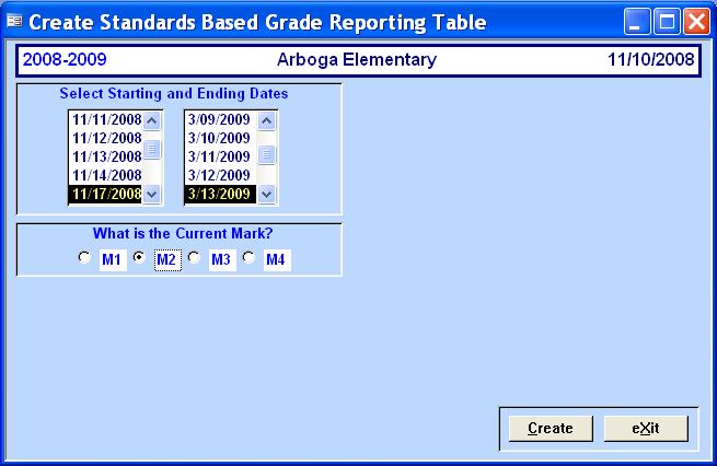 Select the Current Marking Period and click on Create. Click on Exit to close. Starting and Ending Dates default to the dates and terms already set up for you when you select the Reporting Period.