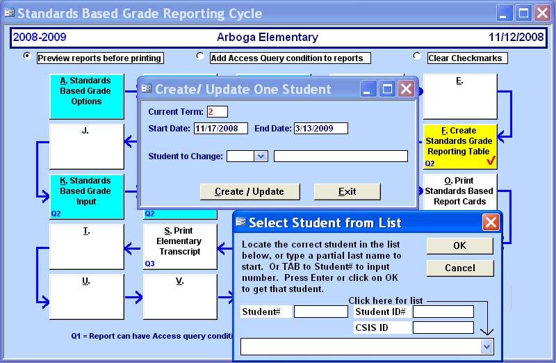 CREATE/UPDATE STANDARDS GRADE REPORTING TABLE FOR ONE STUDENT After the grade reporting table has been created, changes can occur that will affect the grade table.