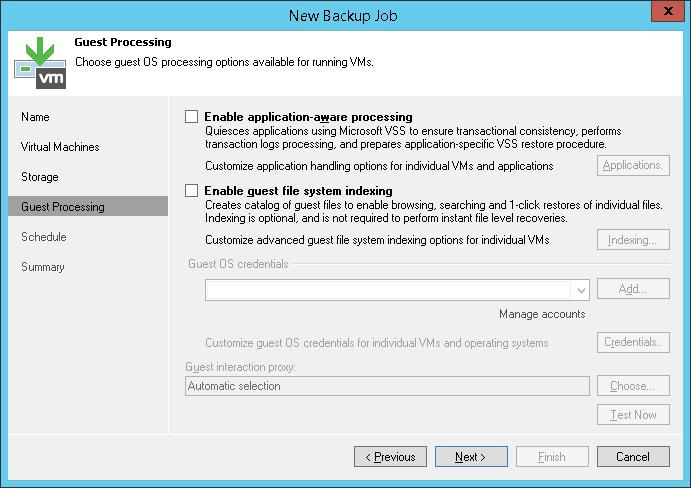 If applicable, select Enable application-aware image processing for the guest VM or Enable guest file system