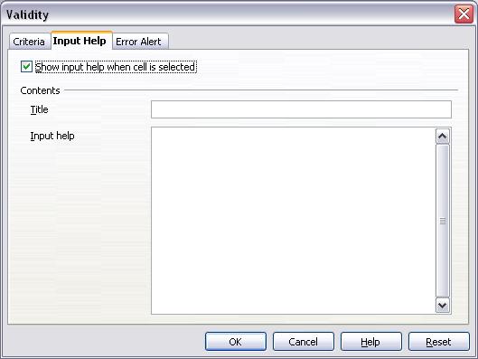 To provide input help for a cell, use the Input Help page of the Validity dialog (Figure 9). To show an error message when an invalid value is entered, use the Error Alert page (Figure 10).