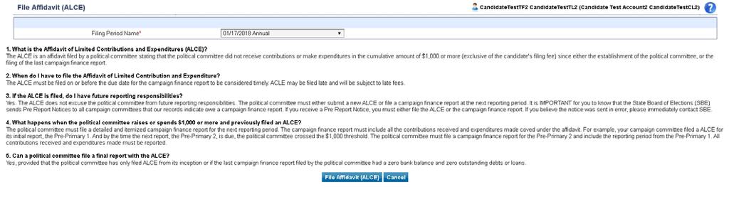 8) Filing an Affidavit of Limited Contributions and Expenditures The ALCE is an affidavit filed by a political committee stating that the political committee did not receive contributions or make