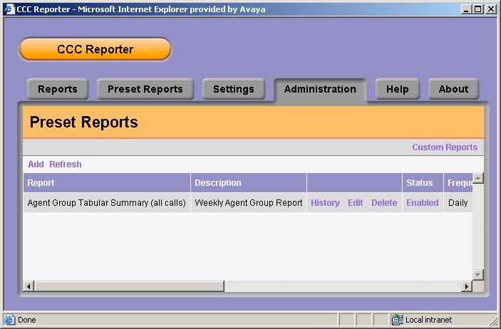 Administration Tab From the Administration tab you can add Preset Reports. When a report has been added it is displayed on the screen.