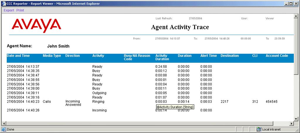 Agent Activity Trace A report that provides in depth analysis, via a detailed line by line breakdown, of all the agents calls for the day and each activity status change.