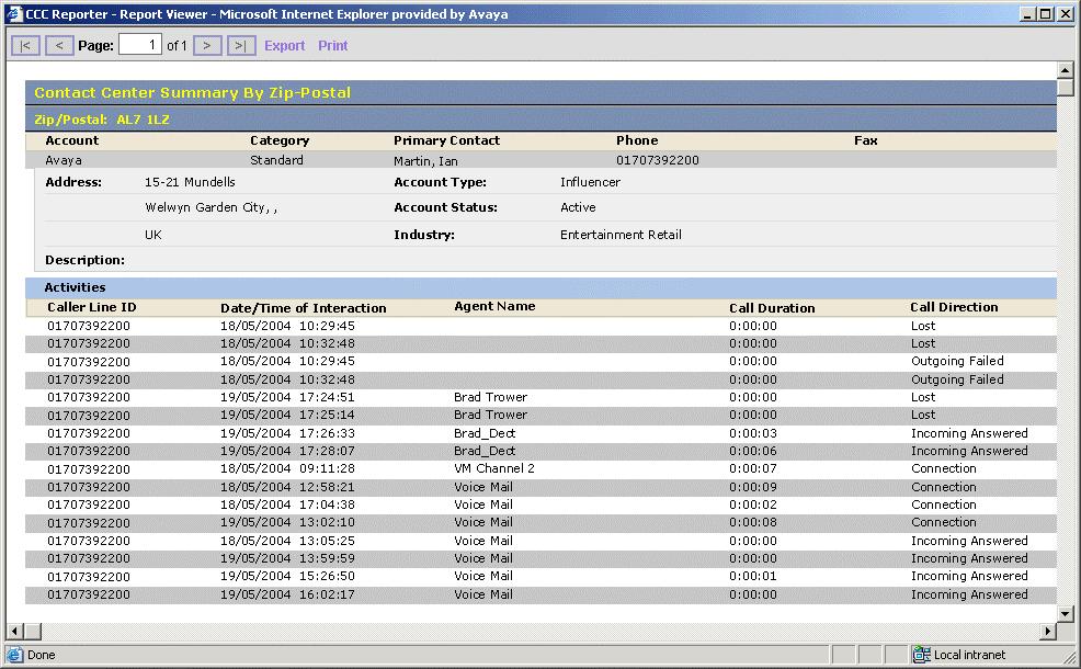Contact Center Summary by Zip/Postal This report shows Account and Contact details for customers