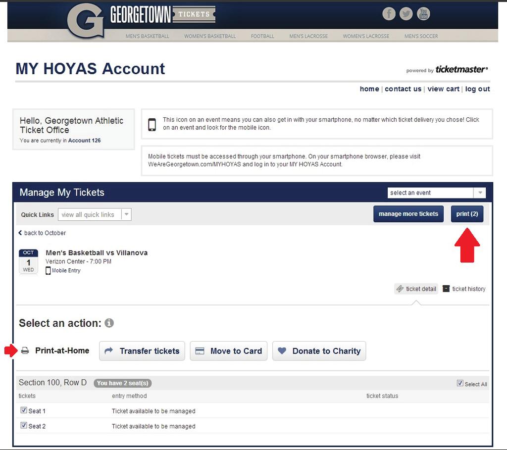 PRINT TICKETS Step 1: Log in to your MY HOYAS Account. Step 2: Select manage my tickets; then select the specific event.