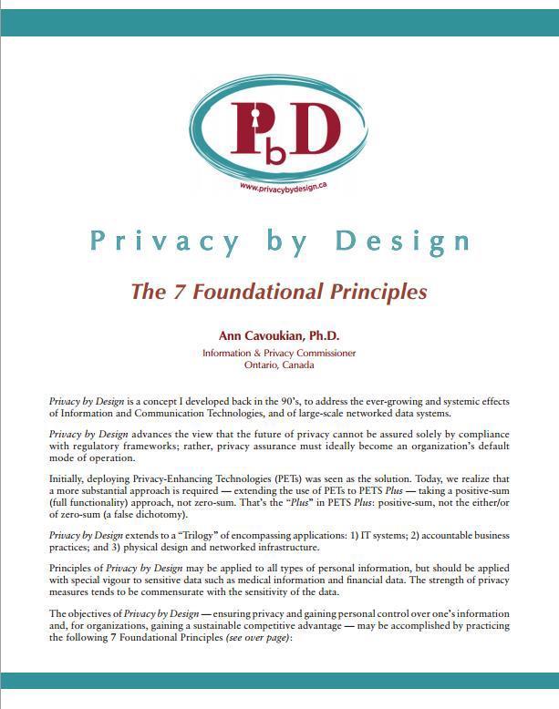 III. Privacy by design The 7 Foundational Principles 1. Proactive not Reactive; Preventative not Remedial 2.