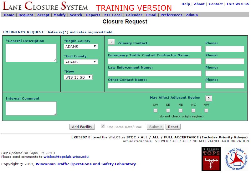 Request EMERGENCY For selecting an Emergency Request, the following page is displayed. Fill in the required fields above denoted by an asterisk (*).