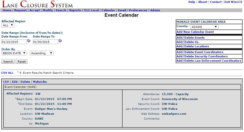 Calendar EVENT CALENDAR INTERFACE The Calendar interface is for viewing special events (not event closures) that have been entered into the system.
