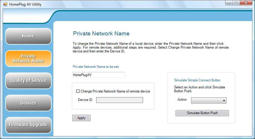 Private Network Name Private Network Name provides the function to manually change the Private Network Name of local and remote HomePlug AVs.