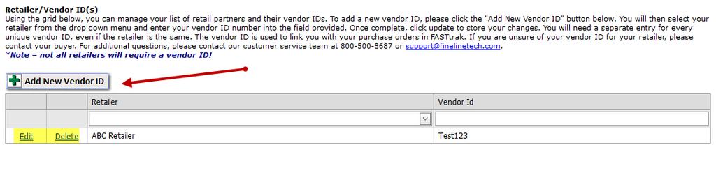 7. The Add Vendor ID tab allows you to manage your retailer relationships in FASTtrak. This page is for retailers who transmit PO data to our system.