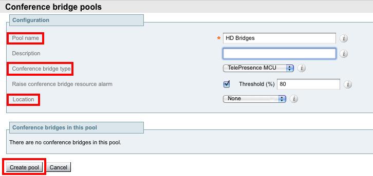 Creating a TelePresence MCU conference bridge pool 1. Go to Conference configuration > Conference bridge pools. 2. Click New. 3.