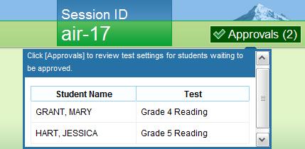 Approving Students for Testing After you have started your session and provided students with the Session ID, your next step will be to approve students to test in your session.