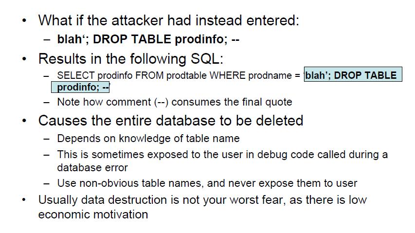 SQL Injection Drop Table Could be any SQL command; add data; delete rows, etc.