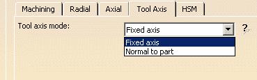Strategy Definition (3/3) Tool Axis tab: Fixed axis: The axis is fixed.