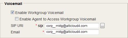 Creating New Workgroups Figure 34. Workgroup Voicemail options 3. In the Voicemail section, choose your options.