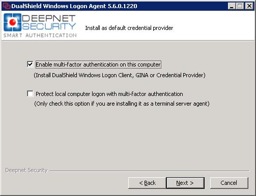 Enable the option: Protect local computer logon with multi-factor authentication only if the server machine on which the is being installed
