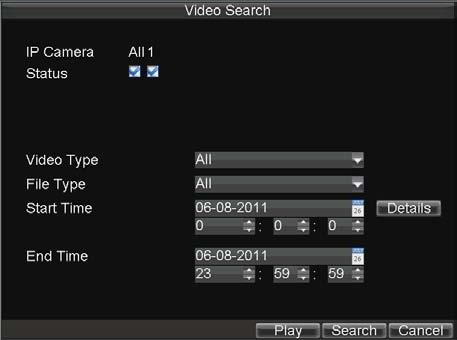 1. Enter the Video Search menu by clicking Menu > Video Search. 2. Set the search parameters by selecting cameras to search, video/file type and the start/end time (as shown in Figure 3).