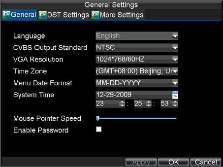 Configure System Settings Configuring General Settings General settings such as the system language can be configured in the General Settings menu of your DVR. To configure general settings: 1.