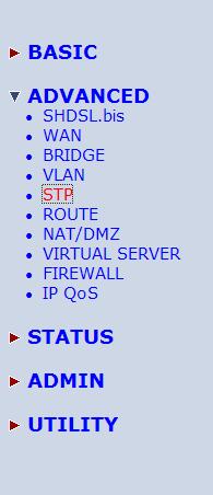 4.2.5 STP Click STP can disable or enable the bridge STP mode. STP (Spanning-Tree Protocol) defined in the IEEE 802.