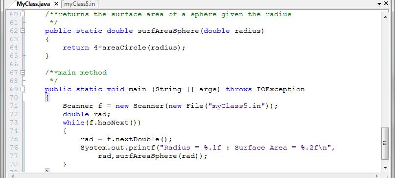 Method 5 surfareasphere(double radius) WAM called surfareasphere that receives a radius and returns the