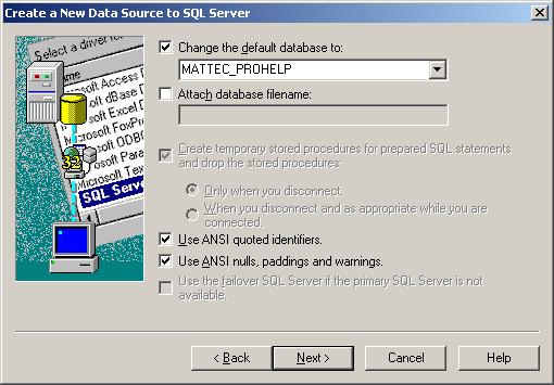 Change the default database to the name of the database on the server computer (MATTEC_PROHELP). Press Next.