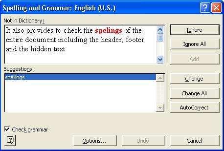 steps. Select Tools Spelling and Grammar from the menu bar. The Spelling and Grammar dialog box will notify you of the first mistake in the document and misspelled words will be highlighted in red.