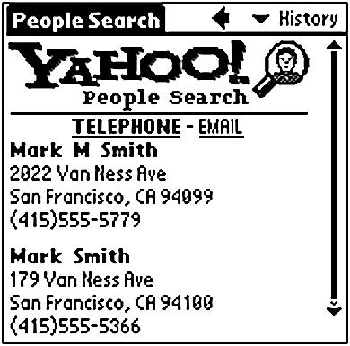Raise the antenna on your handheld to access web clipping applications. 2. Use the stylus to tap the icon of the Yahoo! People Search web clipping application. 3.