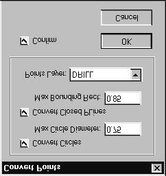 A dialog box is opened when the Convert Points menu option is selected. The default entries included in this dialog box are copied from entries made on the Edit tab of the Job Options dialog box.