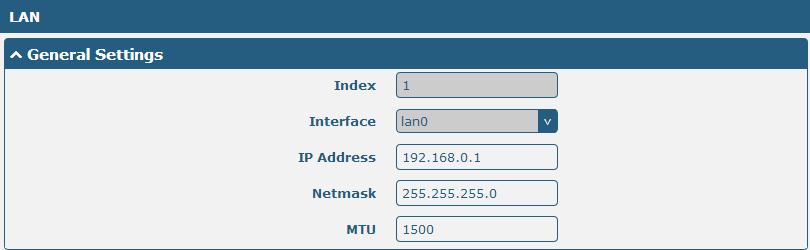 4. Configure the IP of LAN There is one LAN port on R3000 Lite Router, which is ETH. The default settings of ETH is lan0 and its default IP is 192.168.0.1/255.255.255.0. Configure lan0 Click Interface > LAN > LAN, click lan0 s edit button to configure its configuration, and modify its IPv4 address and Netmask.