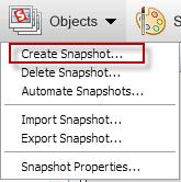 Creating an Object Snapshot To create an Object Snapshot, click on the Objects menu and select Create Snapshot.