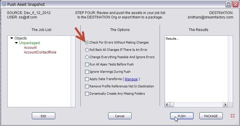 Push Asset Snapshot Push Options After you have created your Job List and are ready to proceed with your deployment, the next step is to select from one of the three push options.