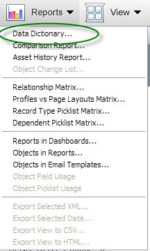 SnapShot Advanced Reporting Tools Data Dictionary The Data Dictionary is a robust reporting tool that allows you to create a list of all Objects, Fields and all attributed Relationships that exist in