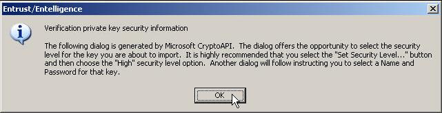Figure 16. Form with a notification of importing of the private key This concludes the importing of the certificates into Microsoft Internet Explorer.