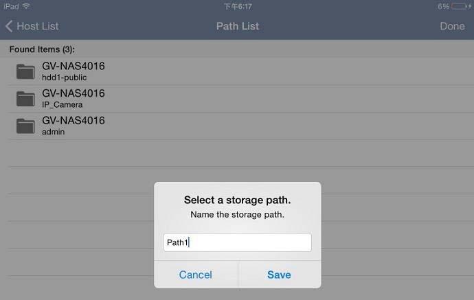 In the pop-up Storage Path List, select the desired storage path, type a name and tap Save.