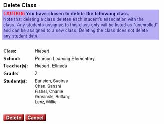 Deleting a Class When a Class is deleted, students who are not assigned to any other Class are returned to the Unenrolled Students list.