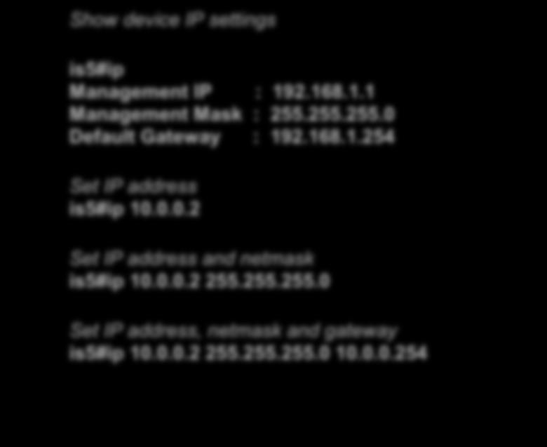 255.255.0 Default Gateway : 192.168.1.254 Set IP address is5#ip 10.