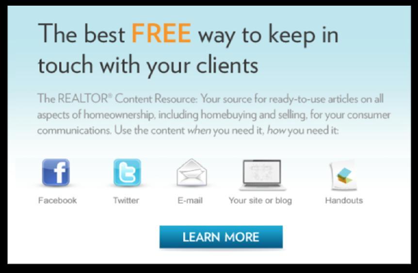 REALTOR Content Resource Share Articles Share home ownership articles with your clients and customers via any of your marketing vehicles: Blog or website Facebook, Twitter, or email E-newsletter