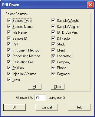 3 Automating Analysis Modifying a Sequence 3. Choose Edit > Fill Down or click the Fill Down button in the toolbar. The Fill Down dialog box appears (see Figure 50). Figure 50. Fill Down dialog box 4.