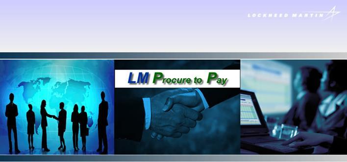 Last Updated 11/13/15 LM Procure to Pay Quick Reference Guide For
