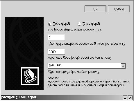 46 Internet Access with Dial-Up Network (for Windows 2000) In the dialog Location