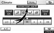 AIR CONDITIONING (h) Outside temperature display Outside temperature is displayed on the screen. The displayed temperature ranges from 40 F ( 40 C) up to 122 F (50 C).