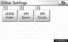 SETUP Other settings Used for changing settings for Lexus Insider and XM Sports and Stocks. On this screen, the following functions can be performed. 1.