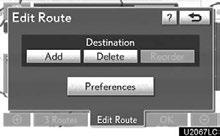 NAVIGATION SYSTEM: DESTINATION SEARCH Edit route You can again designate the conditions of the route to the destination.