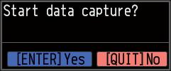 3. Data Capture: How to Capture Data All of setting for the data capture have been set, capturing data can be started now.
